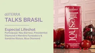 dōTERRA Talks | Lifeshot: Bem-Estar em um S&oacute; Shot 🍒💧