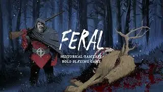 FERAL Historical Fantasy Role-Playing Game