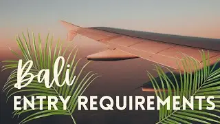 Current Travel Requirements to get to Bali (12/7/2021)