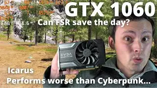 Icarus | GTX1060 6GB Benchmark | 1080p All Settings and FSR | R9 5950X | 32GB RAM |