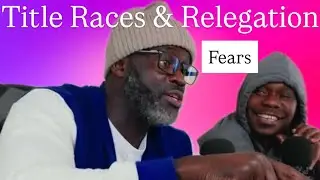Title Races & Relegation Fears | King & Congo Podcast