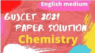 gujcet 2021 paper solution || gujcet chemistry paper solution 2021|| #gujcet2021