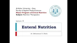 GRCN6305: Enteral Nutrition &ndash; 3