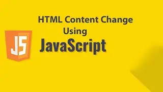 How to Change HTML Content in JavaScript| How To Change HTML Content Using JavaScript