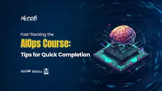Fast-Tracking the AIOps Course: Tips for Quick Completion | AL NAFI