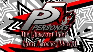 Persona 5: The Phantom Thief From Another World - Official NEW Intro - Isekai