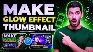 How To Make GLOW Effects THUMBNAIL Just 10 Minutes