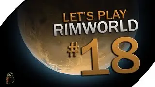 RimWorld GamePlay - Ep - 18
