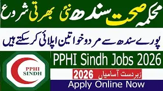PPHI Sindh Jobs 2026 Latest Advertisement | New Health Department Jobs in Pakistan 2026 Today