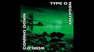 Type O Negative || World Coming Down ||| HD |||| Lyrics in description