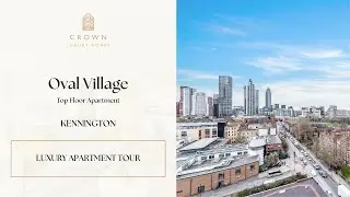 Inside this Top Floor Apartment in London | Oval Village - Kennington | Crown Luxury Homes