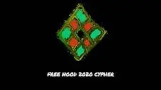FREEHOOD 2020 CYPHER