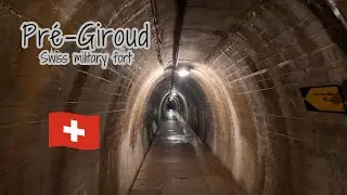 🪖Swiss Military Fort | Pr&eacute;-Giroud | Swiss Army Bunker 🇨🇭 [Ep65]