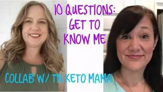 10 Question Get to know me Collab/ w TN Keto Mama