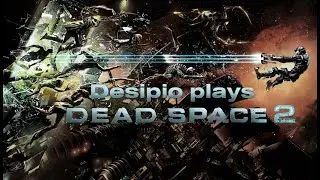 First time playing - Dead Space 2