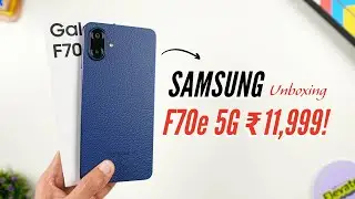 Samsung F70e 5G Unboxing At Just ₹11,999 🔥