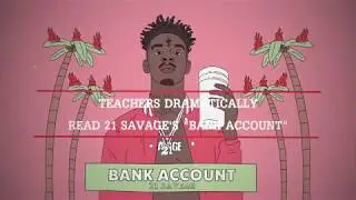 Teachers Dramatic Reading of 21 Savage's 