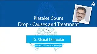 Platelet Count Drop Causes & Treatment | Dr. Sharat Damodar