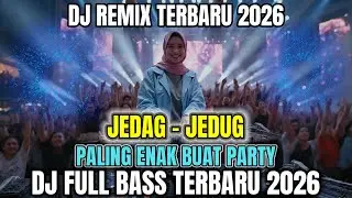 DJ Dangdut Remix Terbaru 2026 –  Bass Empuk, Paling Enak Buat Party Nonstop