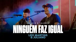 Ninguém Faz Igual - Léo Martins & Juliano (No Pelo e Valendo)