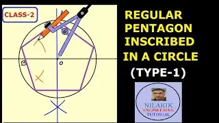 HOW TO DRAW A REGULAR PENTAGON INSCRIBED IN A CIRCLE OF DIA 50MM (TYPE -1) (CLASS-2)BY NILAKIK SIR