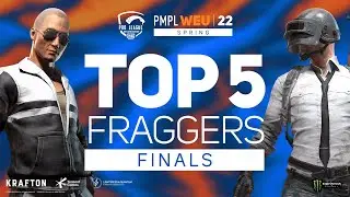 [EN] TOP 5 Fraggers - Finals | PMPL WEU 2022 Spring