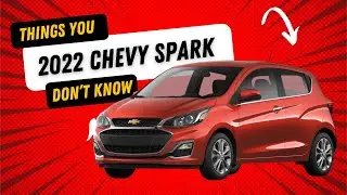 2022 Chevrolet Spark Things You Don&rsquo;t Know