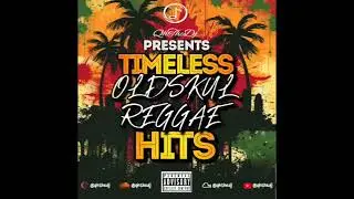 Timeless Oldskul Reggae Hits Mixtape
