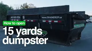 How to open the 15 Yards Dumpster - Tutorial | Drag N' Drop