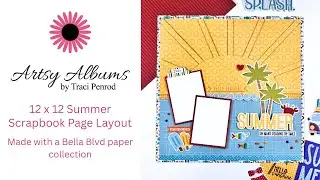 Summer Scrapbook Page with Bella Blvd My Life 365 Collection | Traci Penrod