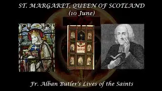 St. Margaret, Queen of Scotland (10 June): Butler's Lives of the Saints