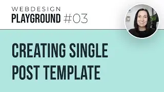 Webdesign Playground #03 - Creating Single Post Template in Divi