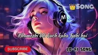 Khamoshi bhi kuch kaha Rahi hai Best latest song (2026). #song  #relaxingmusic # lofi song 