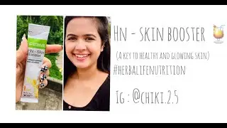 HN - Skin Booster | A Key To Healthy And Glowing Skin | PRAJYOTI MISHRA | HERBALIFE NUTRITION |