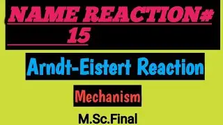 Arndt- Eistert Reaction: Mechanism
