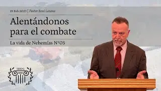 05 - Alent&aacute;ndonos para el combate - Iglesia Bautista Reformada del Pacto de Gracia