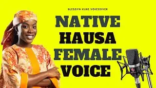Native Hausa Female Voice Over Reel || Blessyn Kure