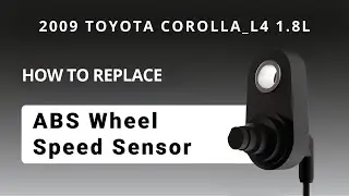 How to replace ABS Wheel Speed Sensor 2009 TOYOTA COROLLA L4, 1.8L