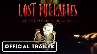 Lost Lullabies: The Orphanage Chronicles - Official Full Release Launch Trailer