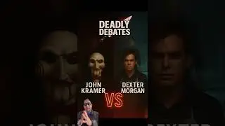 Deadly Debates John Kramer Vs Dexter Morgan