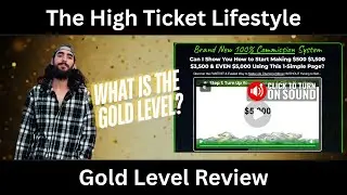 The High Ticket Lifestyle Gold Review