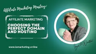 High Ticket Affiliate Marketing Mastery :  Choosing the Perfect Domain and Hosting