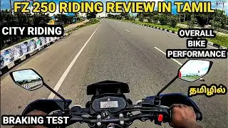 FZ 250 BS6 RIDING REVIEW | CITY RIDING | BRAKING TEST | TAMIL