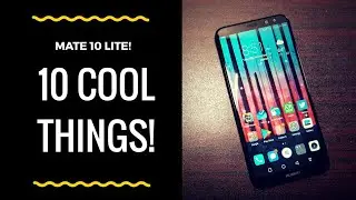 10 cool things to do with Huawei Mate 10 Lite! Part 2!