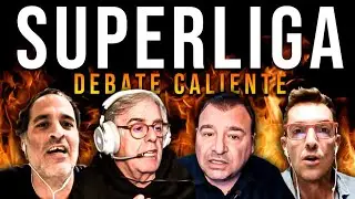 LA SUPERLIGA &iquest;S&Iacute; o NO? | EL DEBATE INTERMINABLE | Con DAVID S&Aacute;NCHEZ, RUB&Eacute;N UR&Iacute;A y L&Aacute;TIGO SERRANO