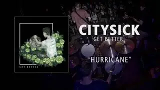 Citysick- Hurricane ft. Kelly Corfield (Audio)