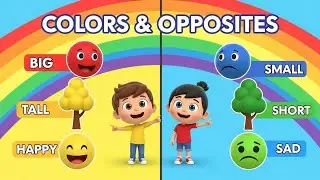 🌈 Learn Colors & Opposite Words | Fun Educational Songs for Kids