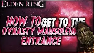 HOW TO GET THE DYNASTY  MAUSOLEUM ENTRANCE GRACE IN ELDEN RING
