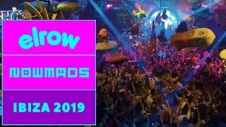 NOWMADS, NEW WORLD I Ibiza 2019 I elrow