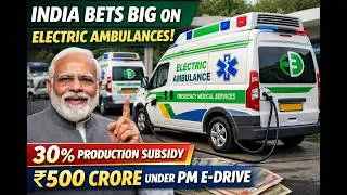 India to Offer Up to 30% Subsidy for Electric Ambulances, Allocates ₹500 Crore Under PM E-DRIVE